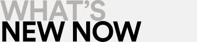 What's New Now
